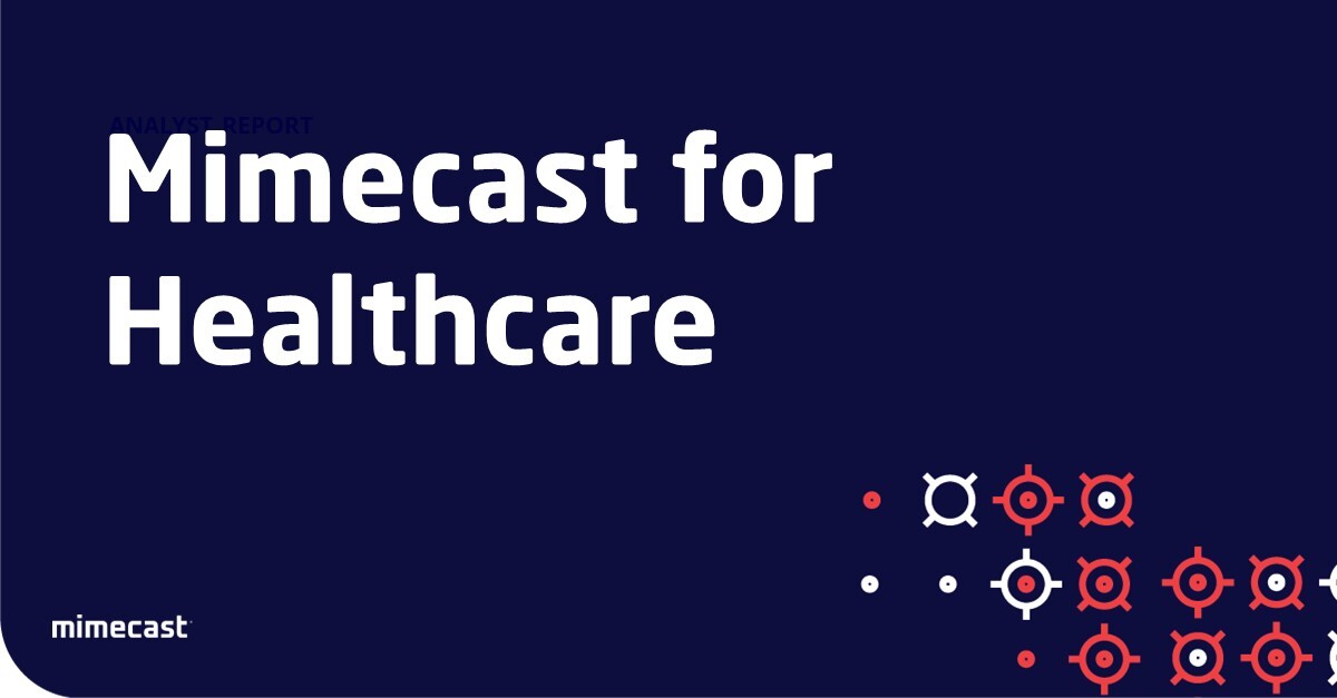 Mimecast for Healthcare